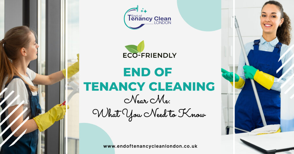 end of tenancy cleaning near me
